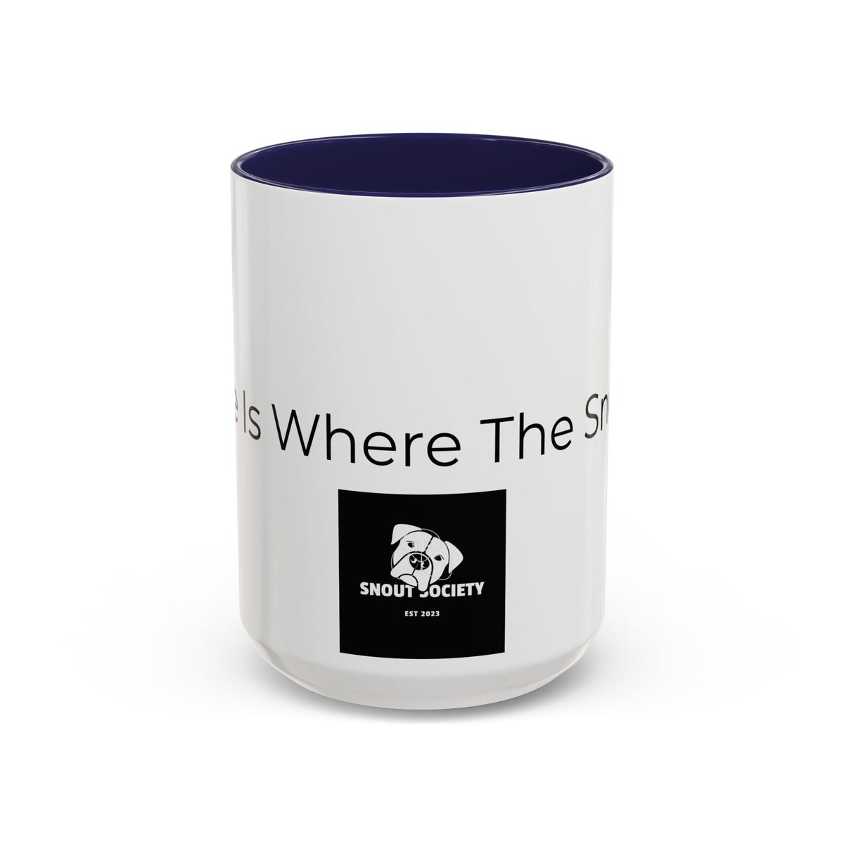 Home Is Where The Snout Is - Dog Lover  Mug (11/15oz)